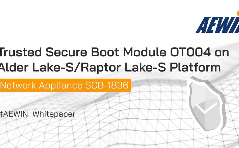 Alder Lake-S/Raptor Lake-S 平台上的可信安全启动模组 OT004