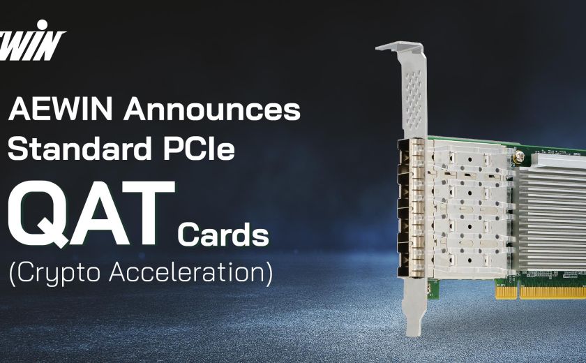AEWIN 宣布标准 PCIe QAT（加密加速）卡