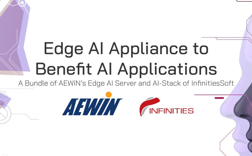 边缘人工智慧设备以惠及人工智慧应用——AEWIN的边缘人工智慧伺服器与InfinitiesSoft的AI-Stack的组合